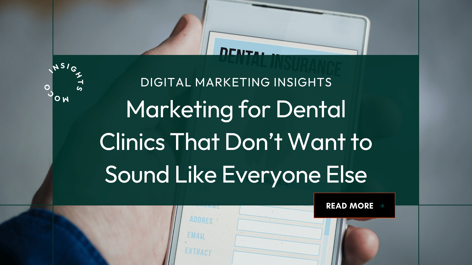 A person holding a phone displaying a dental insurance form digital marketing for dental clinics.